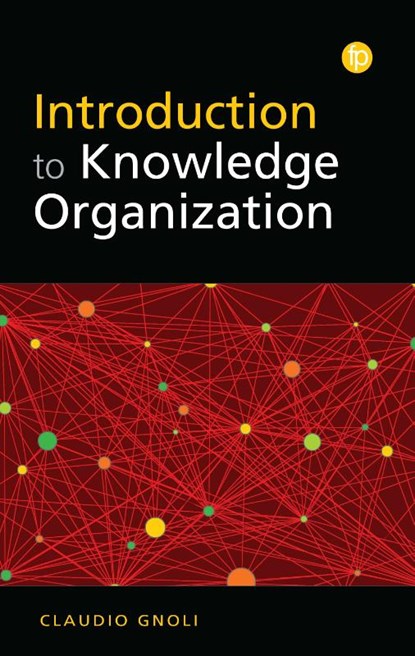 Introduction to Knowledge Organization, Claudio Gnoli - Paperback - 9781783304653