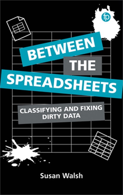 Between the Spreadsheets, Susan Walsh - Paperback - 9781783305032