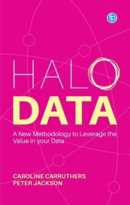 Halo Data, Caroline Carruthers ; Peter Jackson - Paperback - 9781783306176