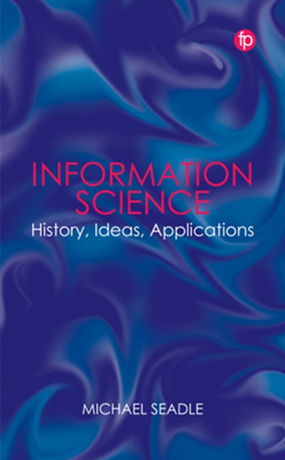 Information Science, Michael Seadle - Paperback - 9781783306947