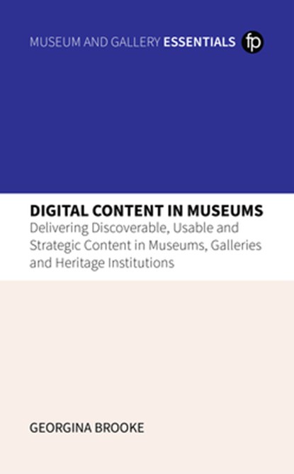 Digital Content in Museums, Georgina (Senior Content Strategist Brooke - Paperback - 9781783307180