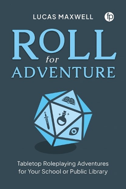 Roll for Adventure, Lucas Maxwell - Paperback - 9781783307401