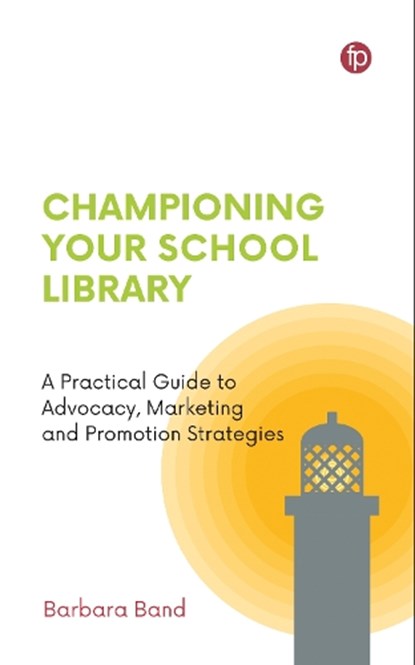 Championing Your School Library, Barbara Band - Gebonden - 9781783307579