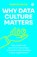 Why Data Culture Matters, Marion Shaw - Paperback - 9781783308705
