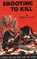 Shooting to Kill, George Andrew Elliot - Paperback - 9781783312696