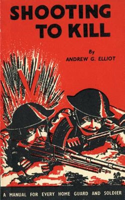 Shooting to Kill, George Andrew Elliot - Paperback - 9781783312696