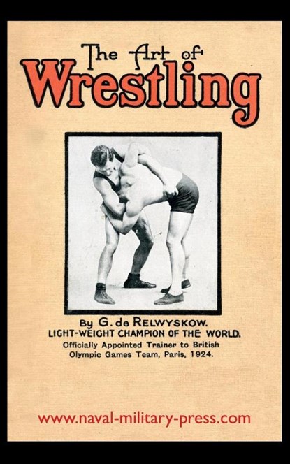 The Art of Wrestling, George de Relwyskow - Paperback - 9781783313563