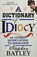 Dictionary Of Idiocy, Stephen Bayley - Paperback - 9781783340262