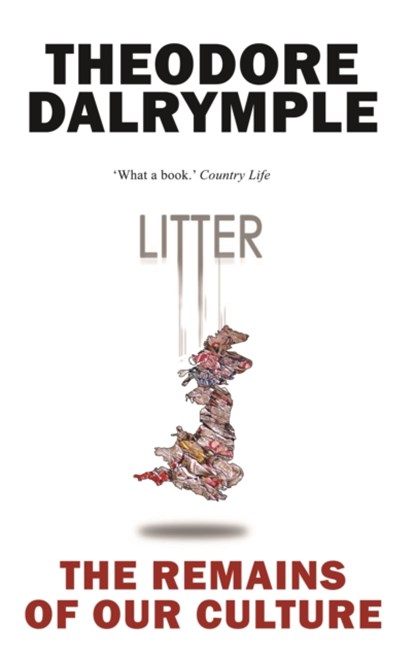 Litter, Theodore Dalrymple - Paperback - 9781783341719