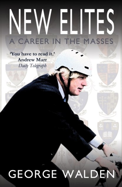 New Elites, George Walden - Paperback - 9781783341788