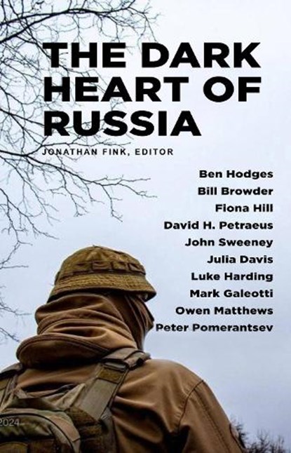 The Dark Heart of Russia: A Journey Through Putin's Empire of Brutality, Jonathan Fink - Paperback - 9781783342679