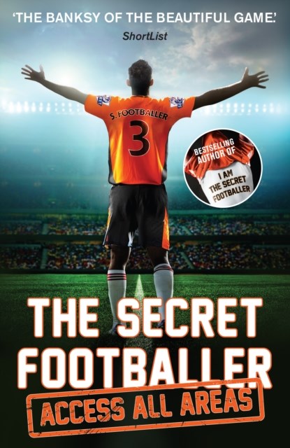 The Secret Footballer: Access All Areas, Anon - Paperback - 9781783350605