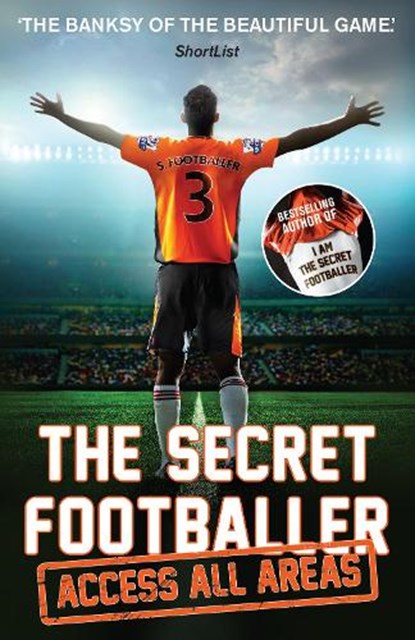 The Secret Footballer: Access All Areas, Anon - Paperback - 9781783350605