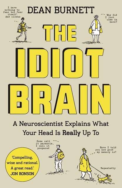 The Idiot Brain, Dean Burnett - Paperback - 9781783350827
