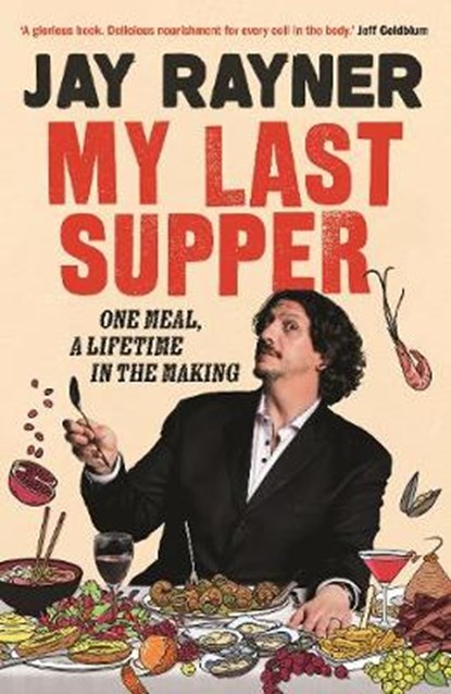 My last supper, jay rayner - Gebonden - 9781783351466