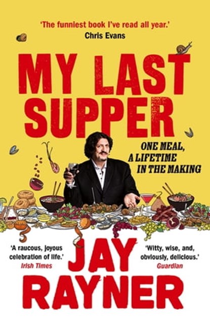 My Last Supper, Jay Rayner - Ebook - 9781783351480