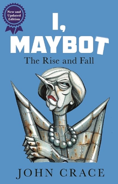 I, Maybot, John Crace - Paperback - 9781783351596