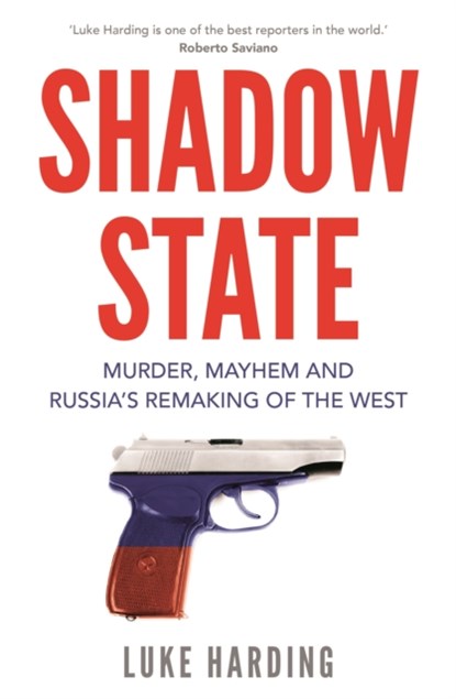 Shadow State, Luke Harding - Paperback - 9781783352050