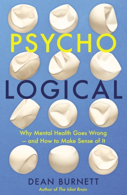 Psycho-Logical, Dean Burnett - Paperback - 9781783352333
