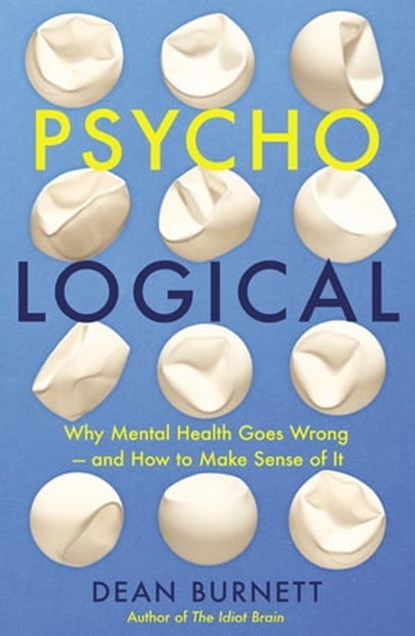 Psycho-Logical, Dean Burnett - Ebook - 9781783352340