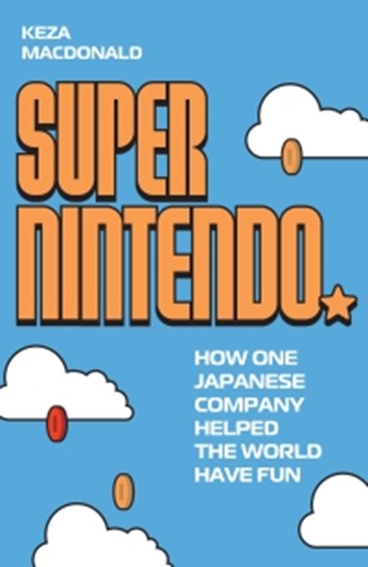 Super Nintendo, Keza MacDonald - Paperback - 9781783353064