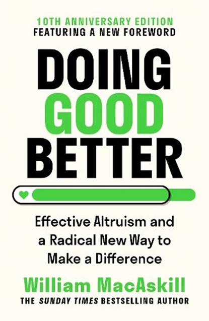 Doing Good Better, Dr William MacAskill - Paperback - 9781783353293