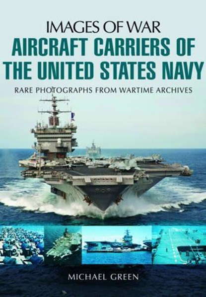 Aircraft Carriers of the United States Navy, Michael Green - Paperback - 9781783376100