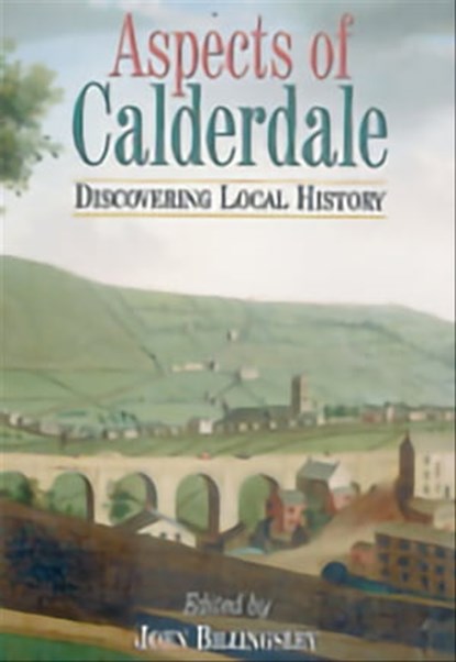 Aspects of Calderdale, John Billingsley - Ebook - 9781783378890