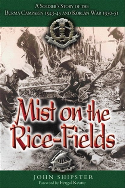 Mist on the Rice-Fields, John Shipster ; Fergal Keane - Ebook - 9781783379361