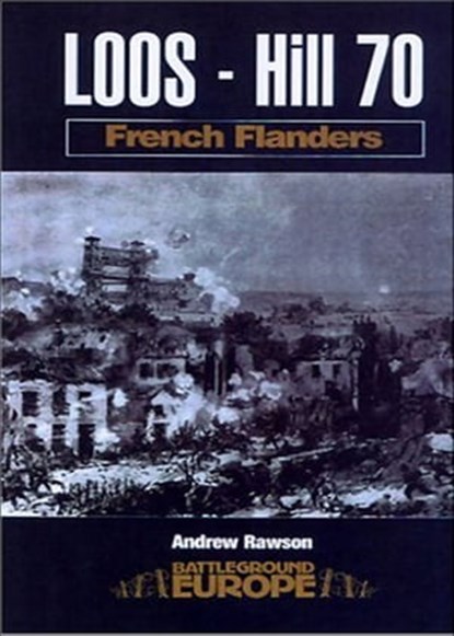 Loos: Hill 70, Andrew Rawson - Ebook - 9781783400355