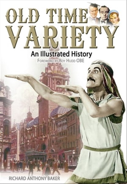Old Time Variety, Richard Anthony Baker - Ebook - 9781783408832