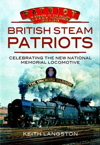 British Steam Patriots, Keith Langston - Ebook - 9781783409952
