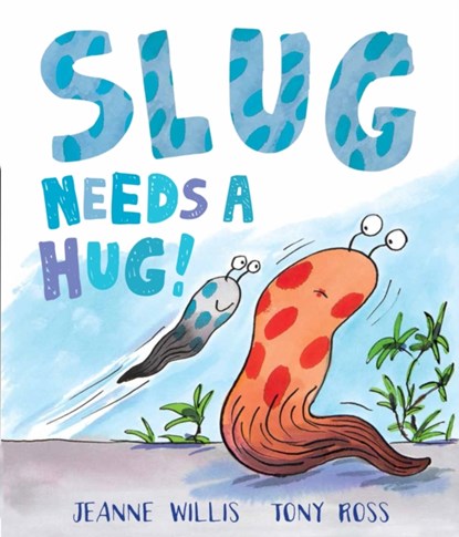 Slug Needs a Hug, Jeanne Willis - Gebonden Gebonden - 9781783441198