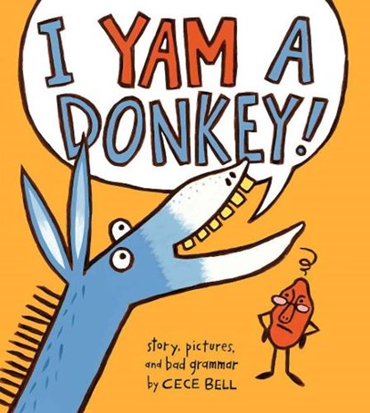 I Yam a Donkey, Cece Bell - Paperback - 9781783444564