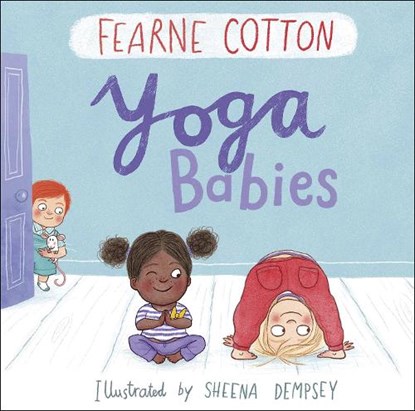 Yoga Babies, COTTON,  Fearne ; Dempsey, Sheena - Gebonden - 9781783445646