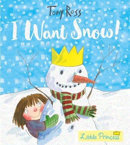 I Want Snow!, Tony Ross - Paperback - 9781783445943