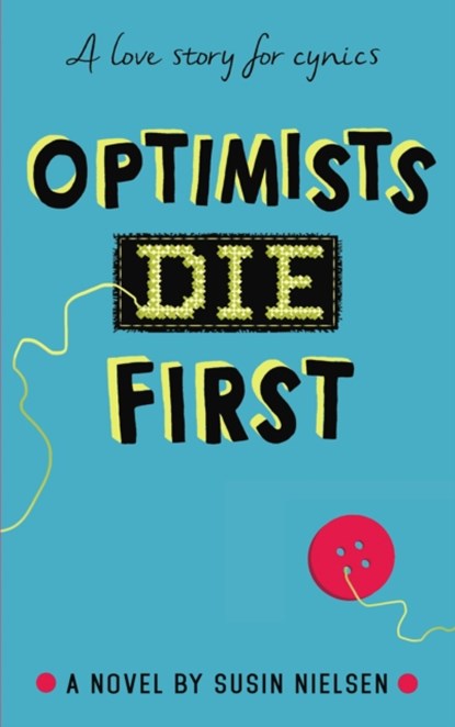 Optimists Die First, Susin Nielsen - Paperback - 9781783446223