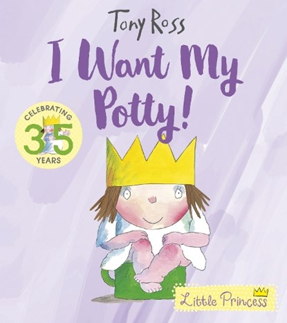 I Want My Potty!, Tony Ross - Paperback - 9781783446322