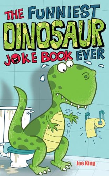 The Funniest Dinosaur Joke Book Ever, Joe King - Paperback - 9781783446483