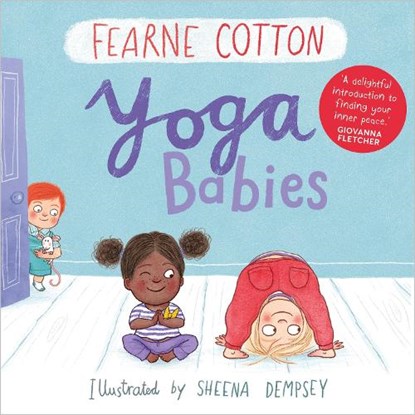 Yoga Babies, Fearne Cotton - Paperback - 9781783446599