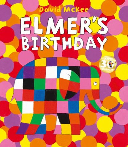 Elmer's Birthday, David McKee - Gebonden Gebonden - 9781783447947