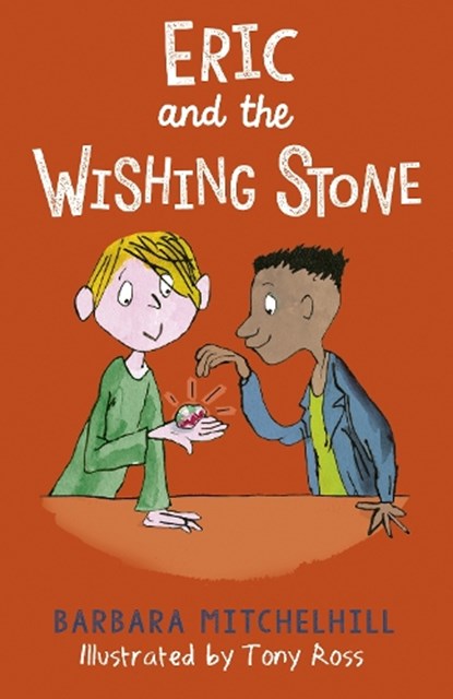 Eric and the Wishing Stone, Barbara Mitchelhill - Paperback - 9781783447978