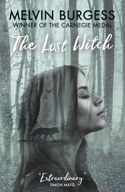 The Lost Witch, Melvin Burgess - Paperback - 9781783448357