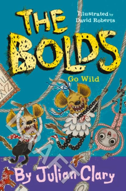 The Bolds Go Wild, Julian Clary - Paperback - 9781783448418