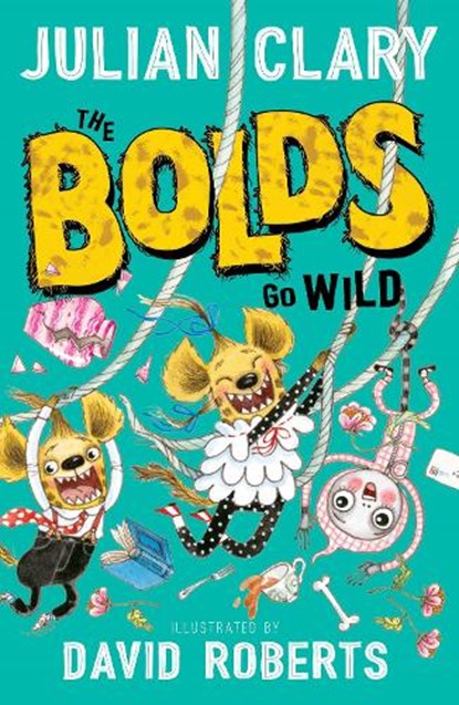 The Bolds Go Wild, Julian Clary - Paperback - 9781783448418