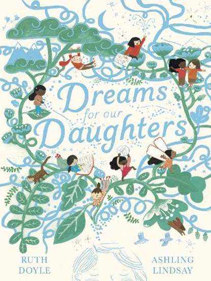 Dreams for our Daughters, Ruth Doyle - Gebonden - 9781783448524