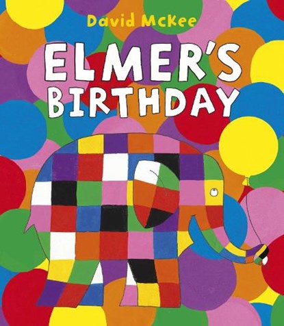 Elmer's Birthday, David McKee - Paperback - 9781783448906