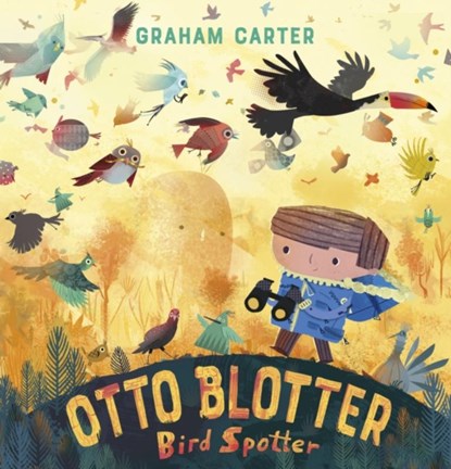 Otto Blotter, Bird Spotter, Graham Carter - Paperback - 9781783448968