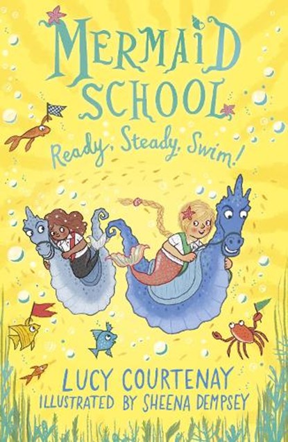 Mermaid School: Ready, Steady, Swim!, Lucy Courtenay - Paperback - 9781783449385