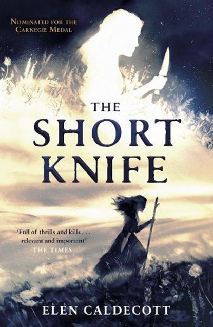 The Short Knife, Elen Caldecott - Paperback - 9781783449781